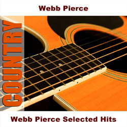 Cover of Webb Pierce Selected Hits