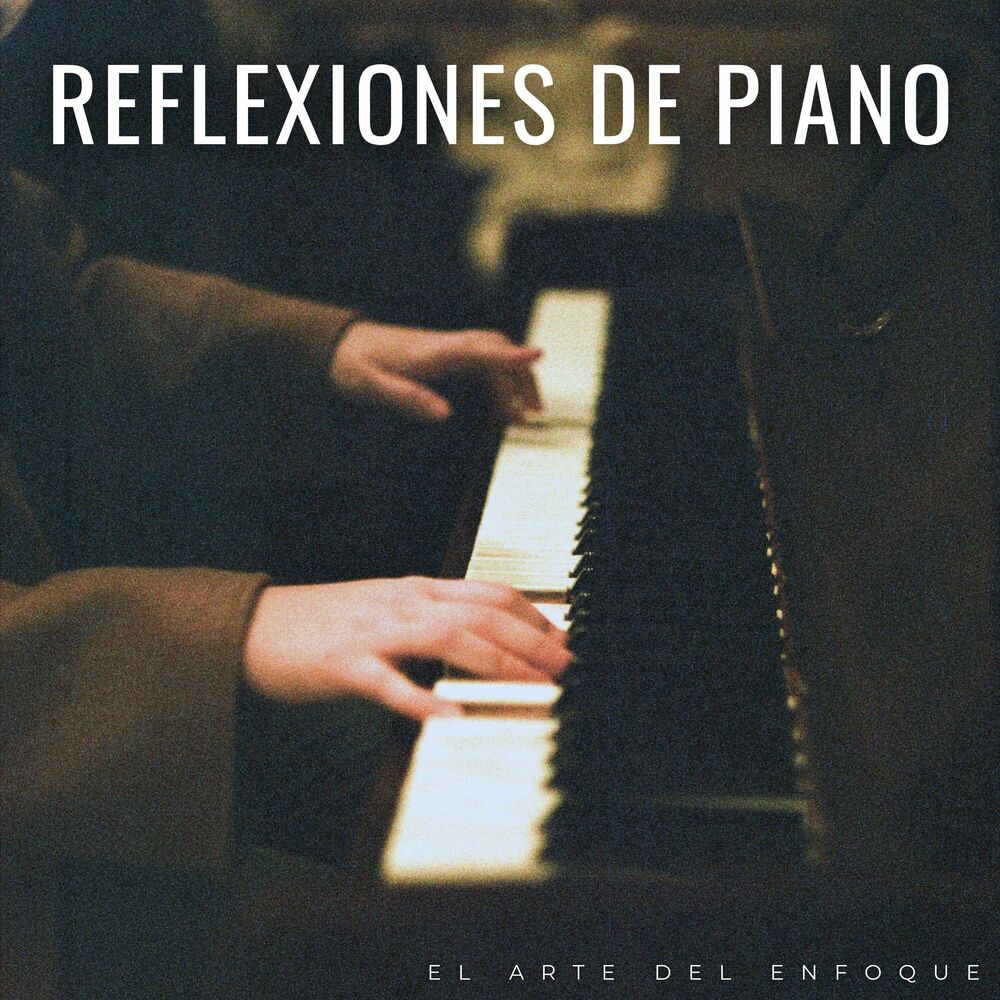 Picture of Reflexiones De Piano: El Arte Del Enfoque