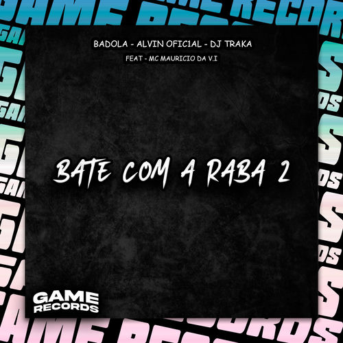 Bate Com A Raba 2