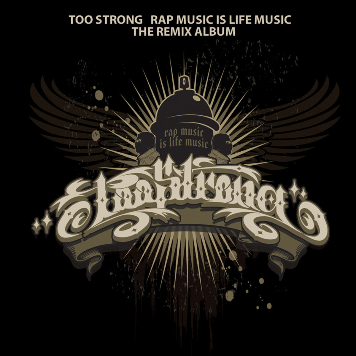Album cover of Rap Music Is Life Music [The Remix Album]
