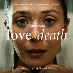 Cover of Love & Death (Soundtrack from the HBO® Max Original Limited Series)