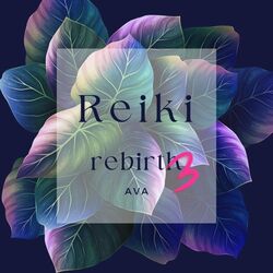 Cover of Reiki Rebirth Vol'3 (Meditation and Relaxing)