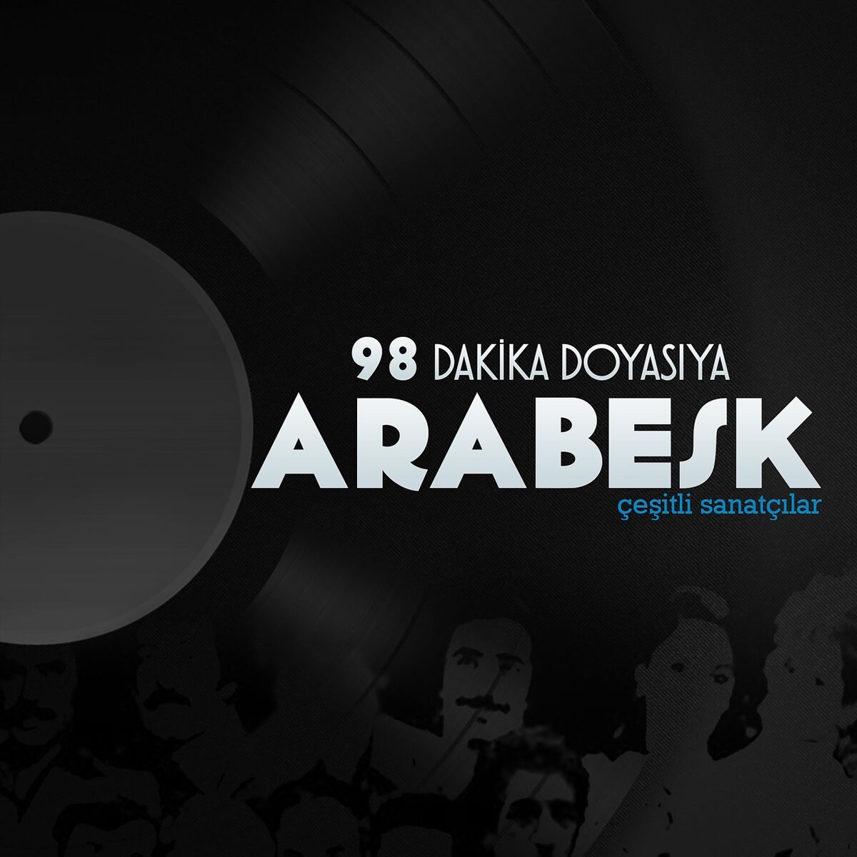 Album cover of 98 Dakika Doyasıya Arabesk