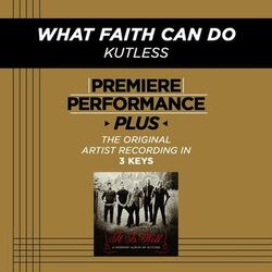 Cover of Premiere Performance Plus: What Faith Can Do