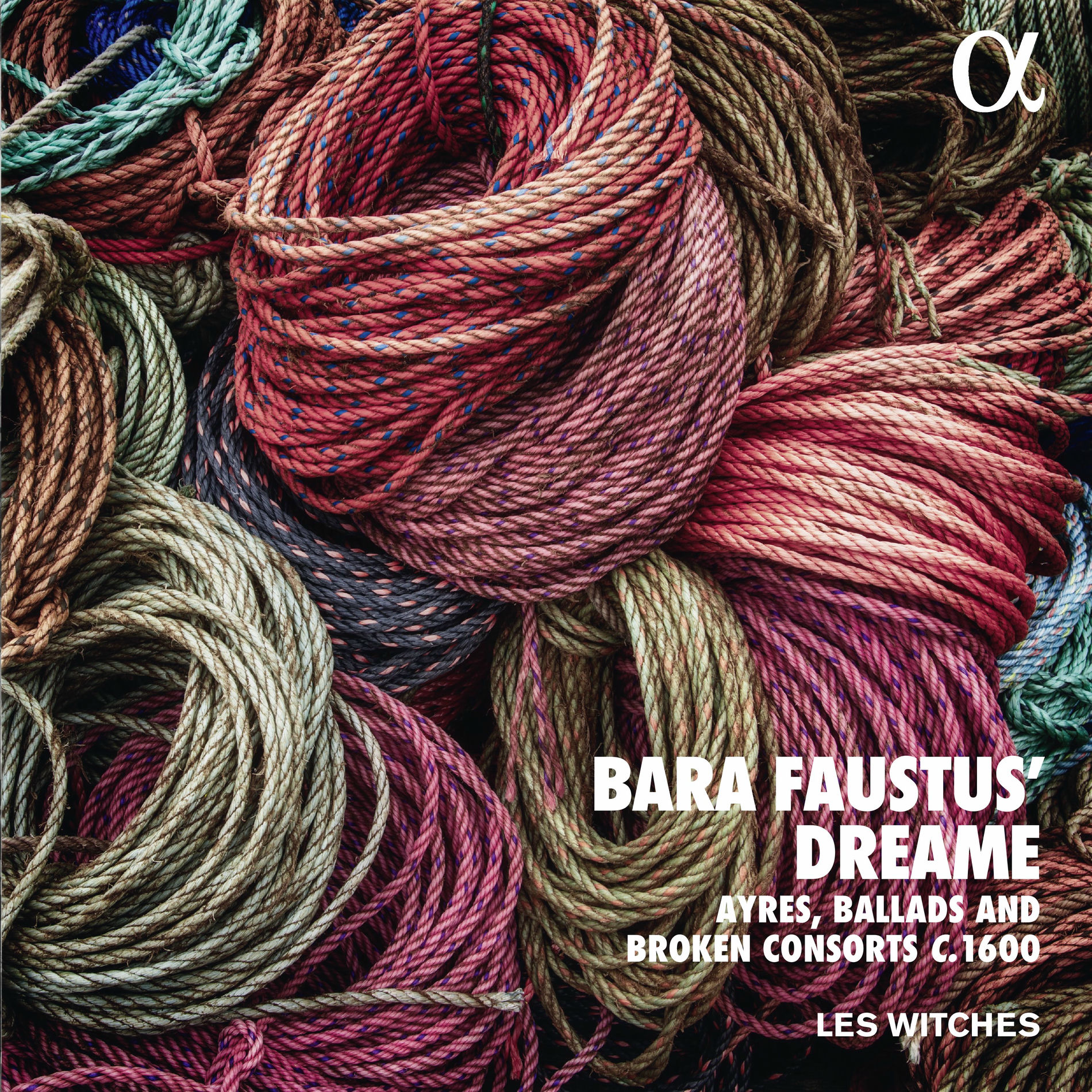 Album cover of Bara Faustus' Dreame: Ayres, Ballads and Broken Consorts c. 1600 (Alpha Collection)
