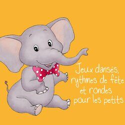 Cover of Jeux dansés, rythmes de fête et rondes pour les petits
