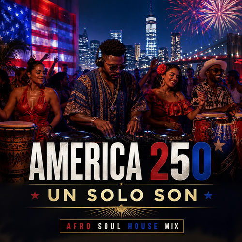 America 250 (Un Solo Son)