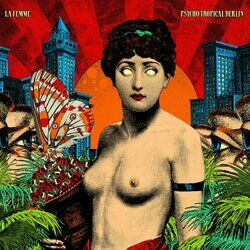 Cover of Psycho Tropical Berlin (Bonus Track Version)