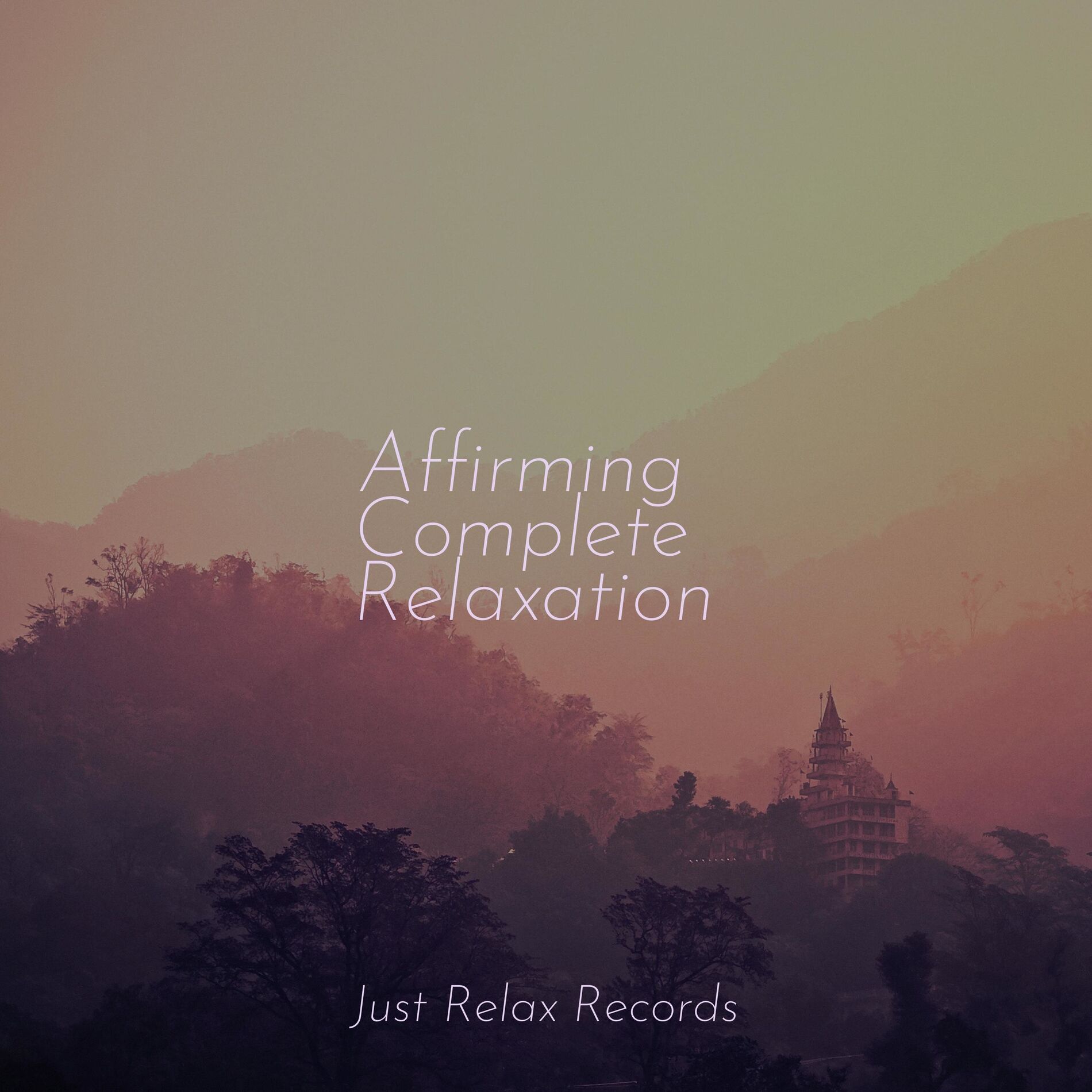 Album cover of Affirming Complete Relaxation