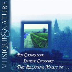 Cover of En Campagne, In the Country, The Relaxing Music of Nature