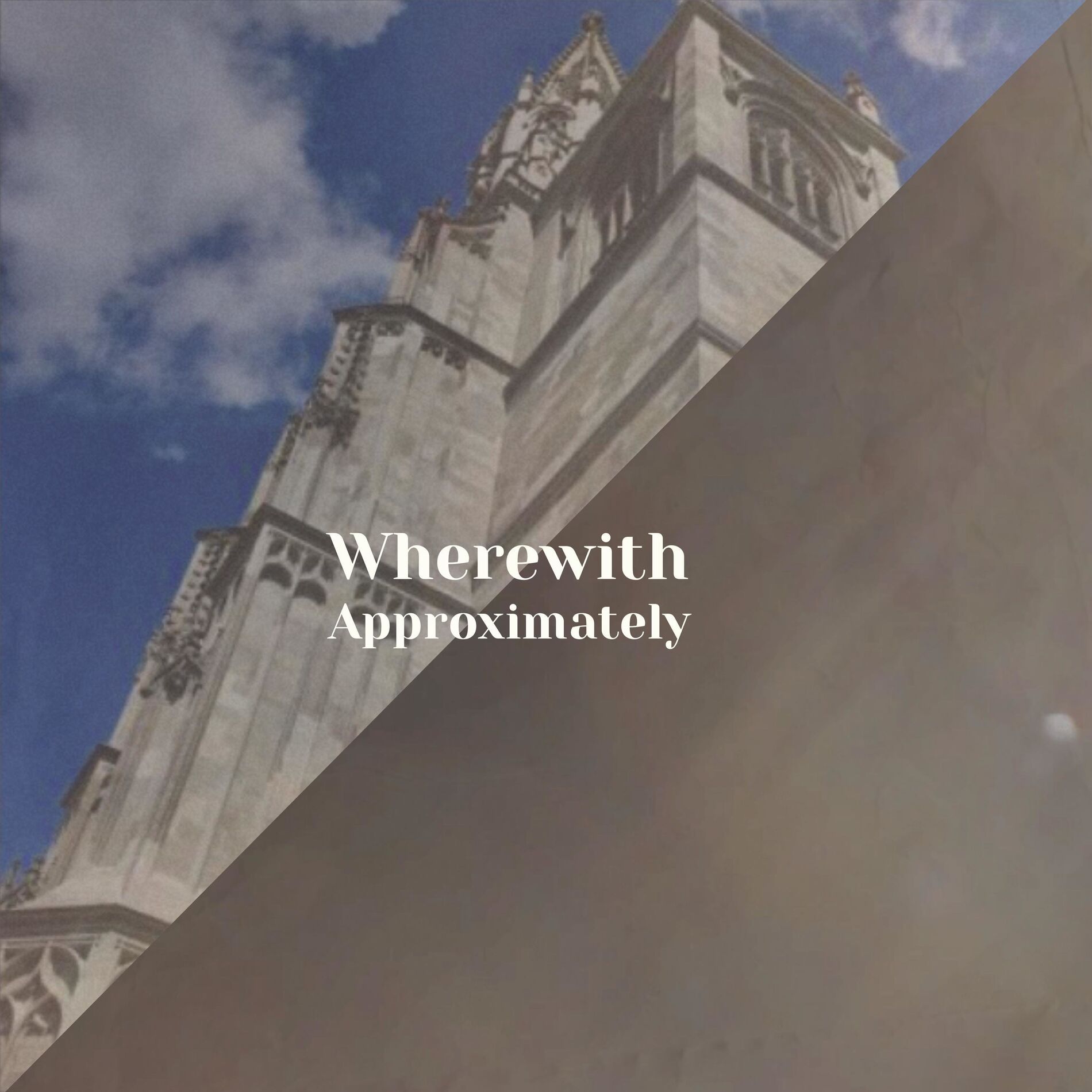 Album cover of Wherewith Approximately
