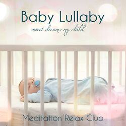 Cover of Baby Lullaby: Sweet Dreams My Child