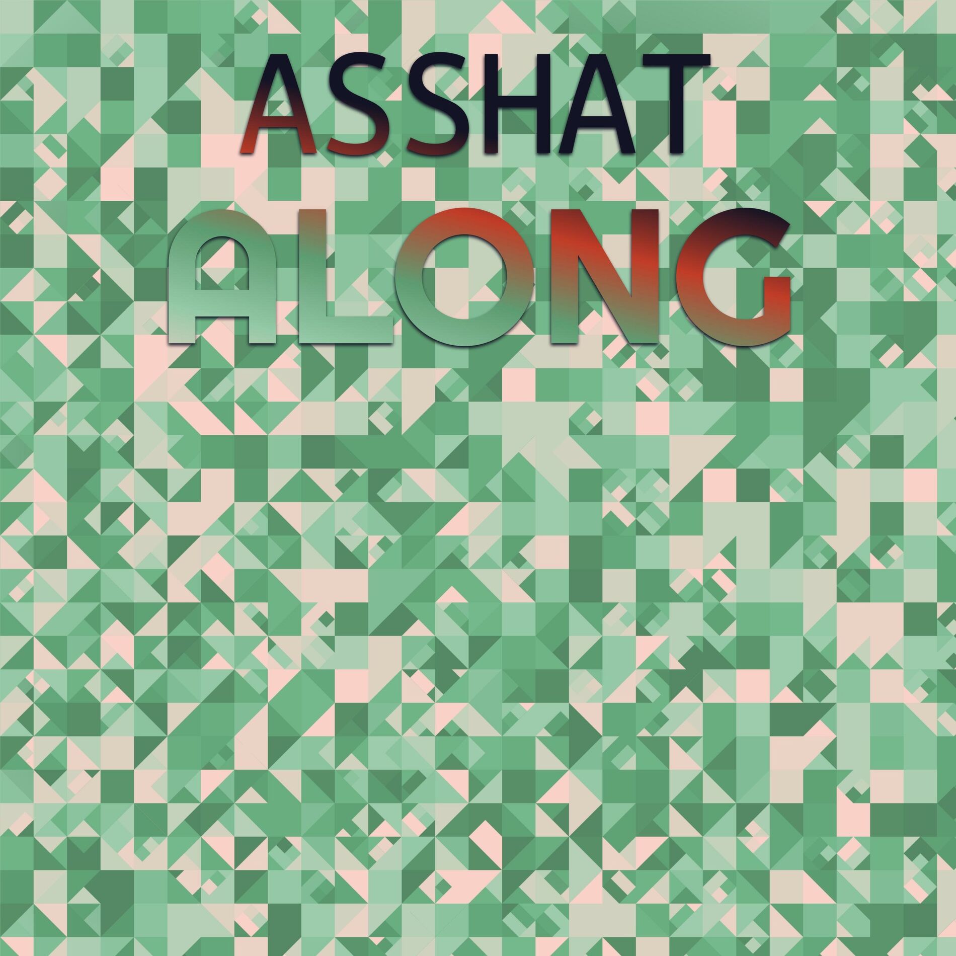 Album cover of Asshat Along