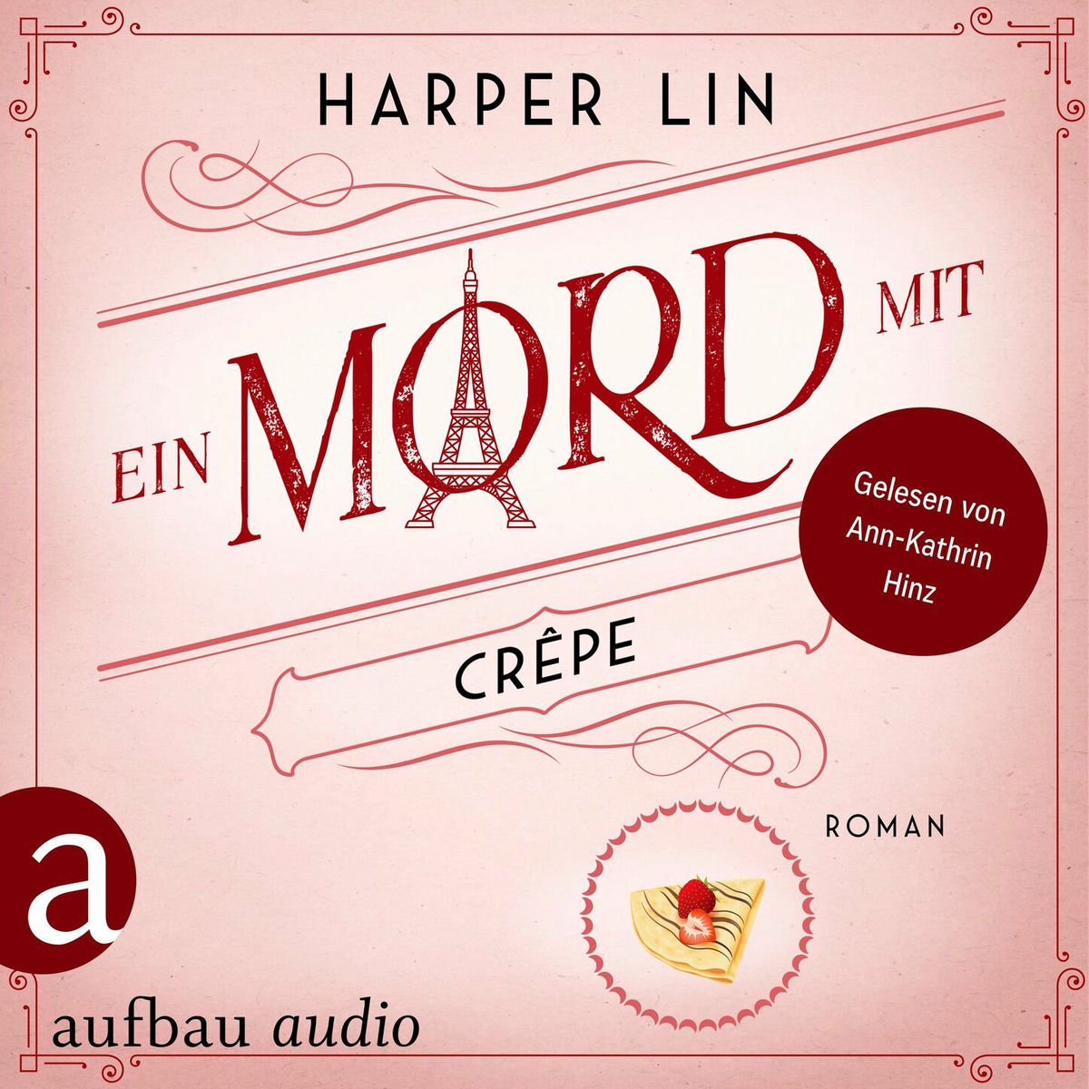 Album cover of Ein Mord mit Crêpe - Ein Patisserie Krimi, Band 4 (Ungekürzt)