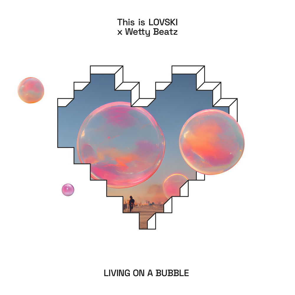 Living On A Bubble