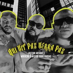 Cover of QUI VIT PAS VERRA PAS (feat. Mdercru & Mister Dogg Vargas)