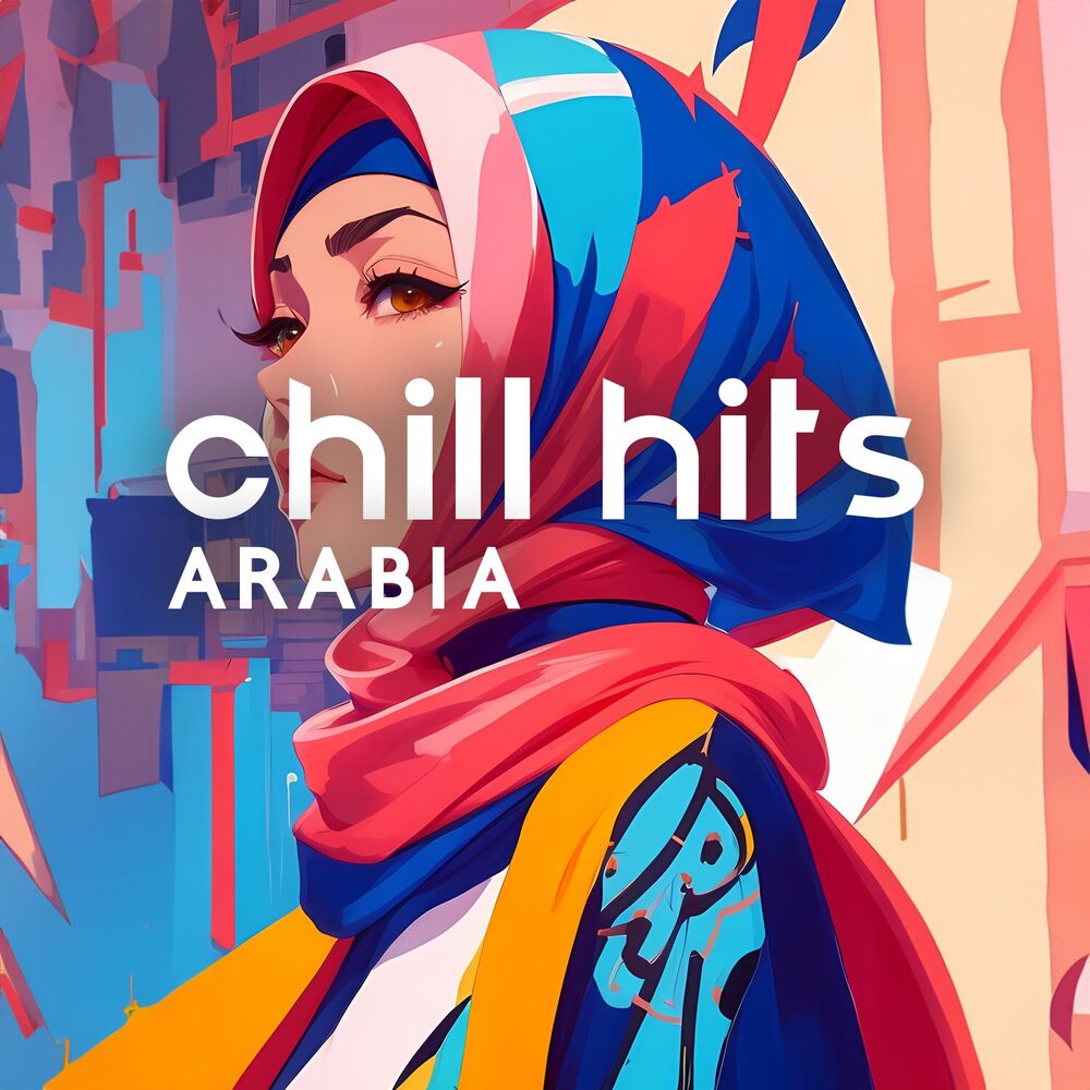 Picture of Chill Hits Arabia – Deep Oriental Melodic House: Lofi Instrumental Beats