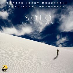 Cover of Carter, Ibert, Muczynski, Karg-Elert, Hovhaness: SOLO - Claudio Ferrarini