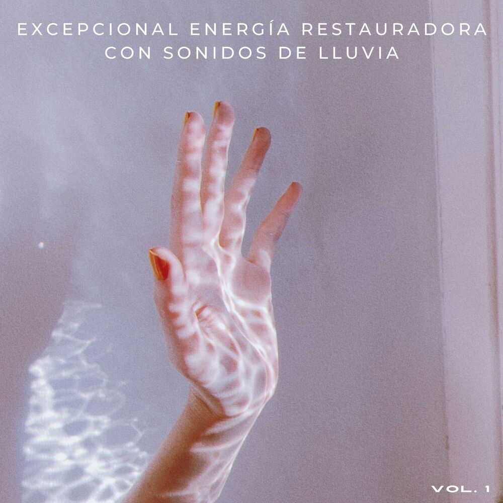 Picture of Excepcional Energía Restauradora Con Sonidos De Lluvia Vol. 1