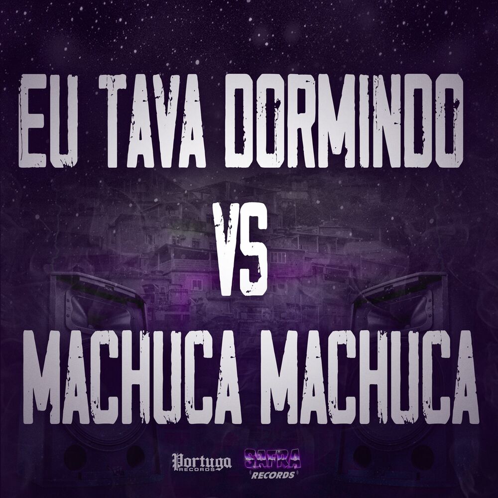 Picture of Eu Tava Dormindo Vs Machuca Machuca