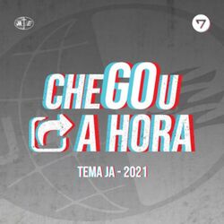 Cover of Chegou a Hora (Tema JA - 2021)