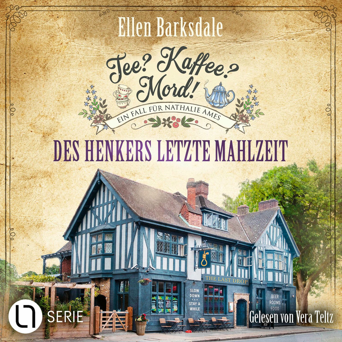 Album cover of Des Henkers letzte Mahlzeit - Nathalie Ames ermittelt - Tee? Kaffee? Mord!, Folge 28 (Ungekürzt)