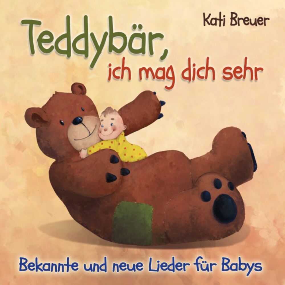 Picture of Teddybär, ich mag dich sehr: Bekannte und neue Lieder für Babys