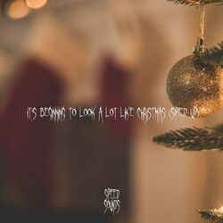 Cover of It's Beginning to Look a Lot Like Christmas (Sped Up)