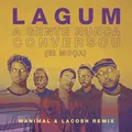 A Gente Nunca Conversou (Ei Moça) (feat. Lagum)