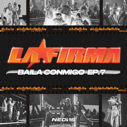 Portada del álbum BAILA CONMIGO (EP. 7 / LA FIRMA)