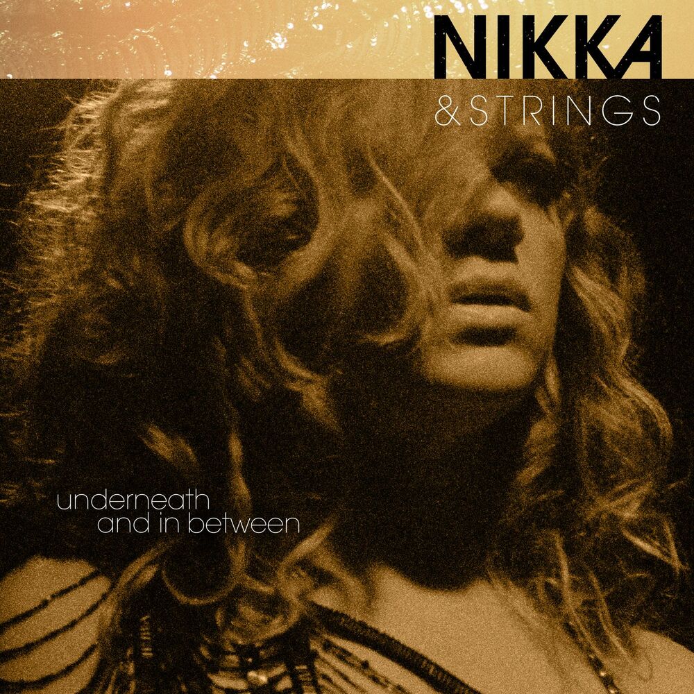 Picture of Nikka & Strings: Underneath and in Between