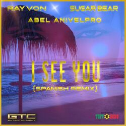 Cover of I See You (Spanish Remix)