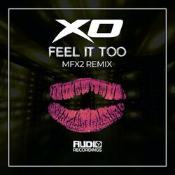 Cover of Feel It Too (Mfx2 Remix)