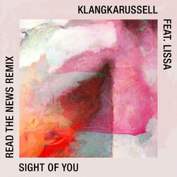 Cover of Sight Of You (Read the News Remix)