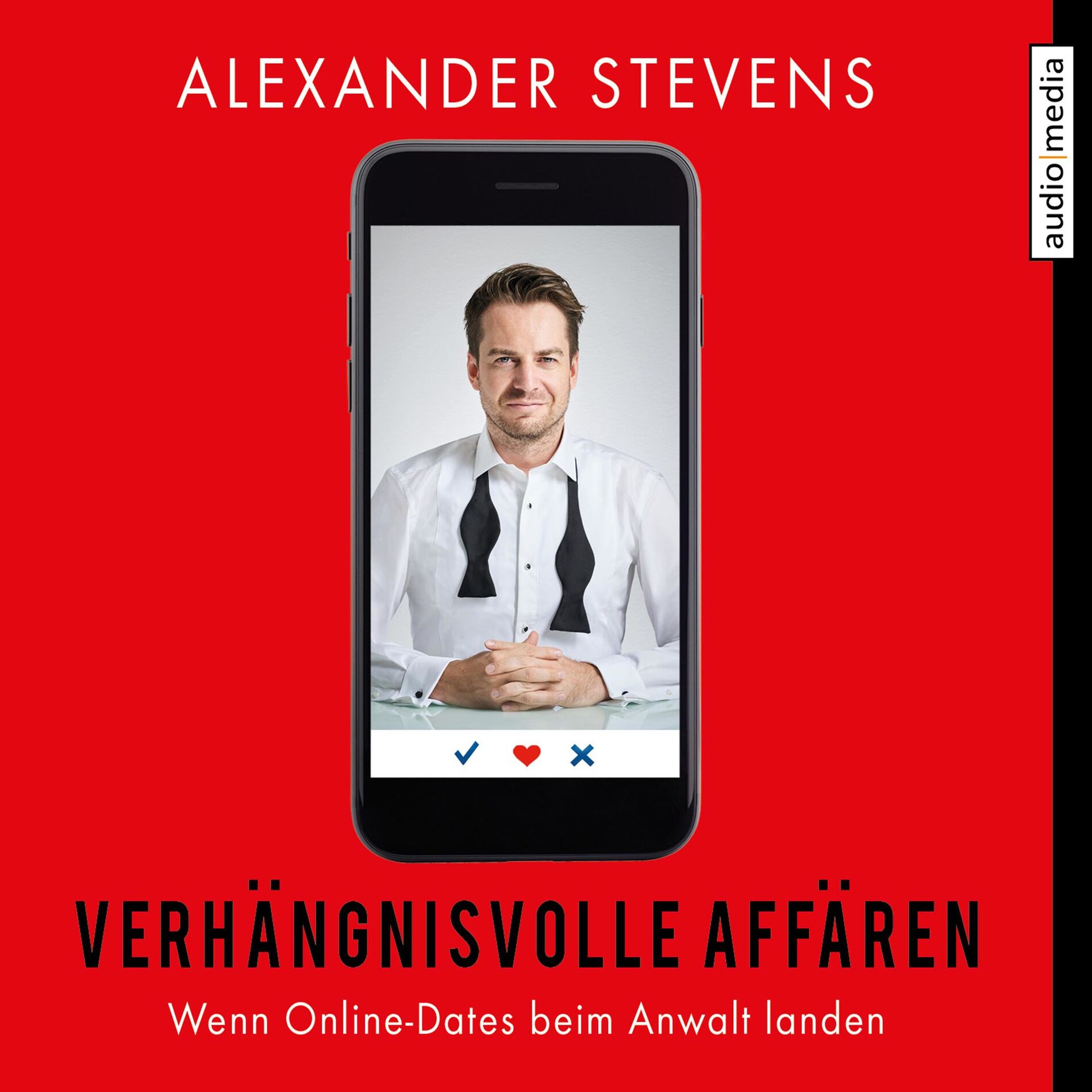 Album cover of Kapitel 1 - Verhängnisvolle Affären – Wenn Online-Dates beim Anwalt landen