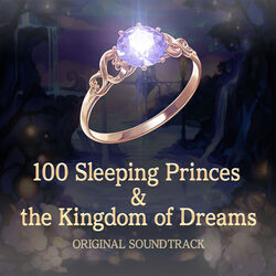 Cover of 100 Sleeping Princes & the Kingdom of Dreams OST+