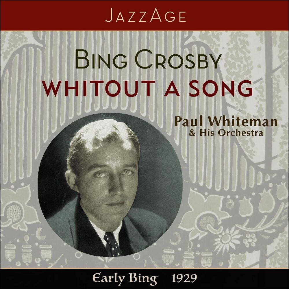 Picture of Whitout A Song - Early Bing 1929