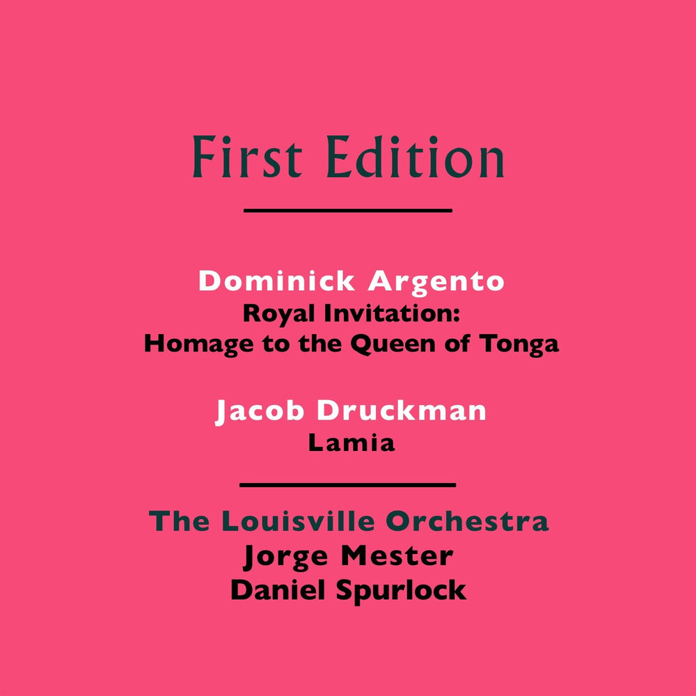 Picture of Dominick Argento: Royal Invitation (Homage to the Queen of Tonga) - Jacob Druckman: Lamia