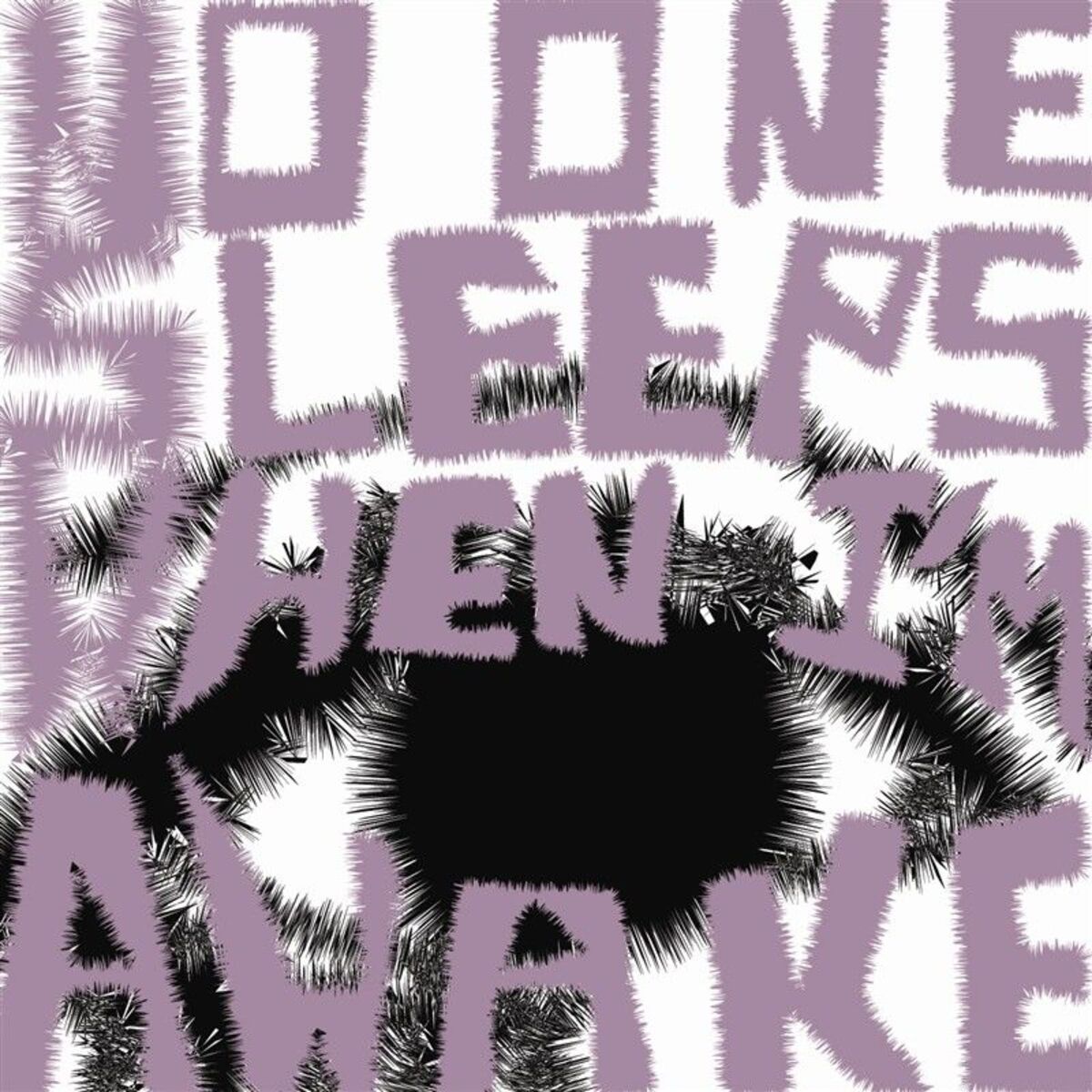 Album cover of No One Sleeps When I'm Awake - Single