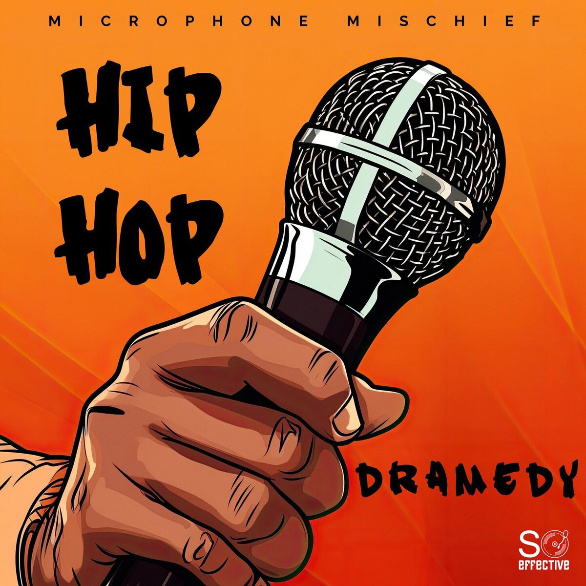 Album cover of Microphone Mischief - Hip Hop Dramedy