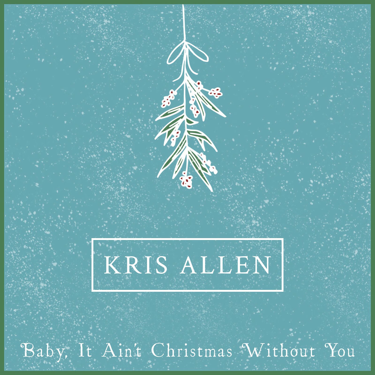 Album cover of Baby It Ain't Christmas Without You