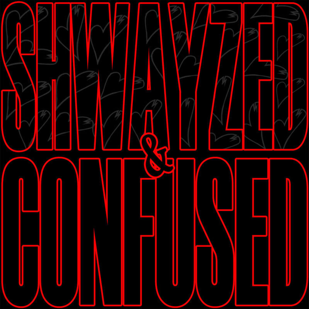 Album cover of Shwayzed and Confused - EP