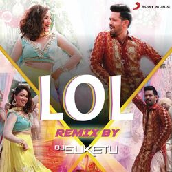 Cover of LOL Remix (By DJ Suketu) (From "Ginny Weds Sunny")