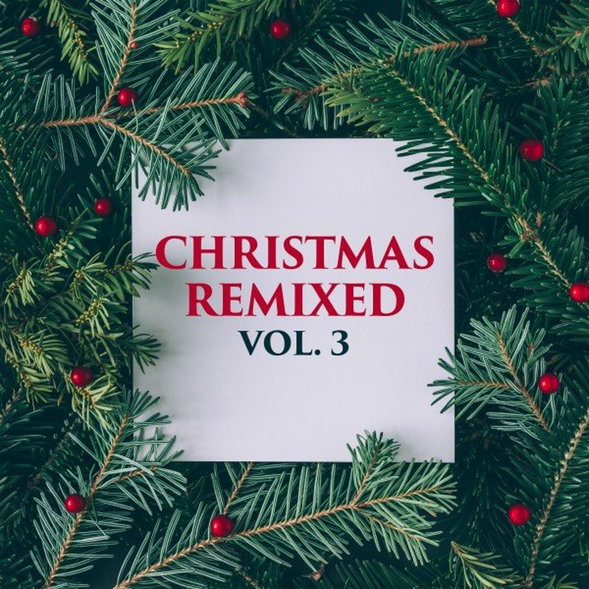 Album cover of Christmas Remixed, Vol. 3