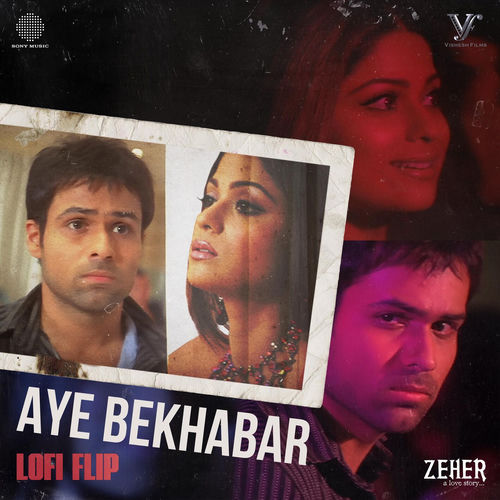 Aye Bekhabar