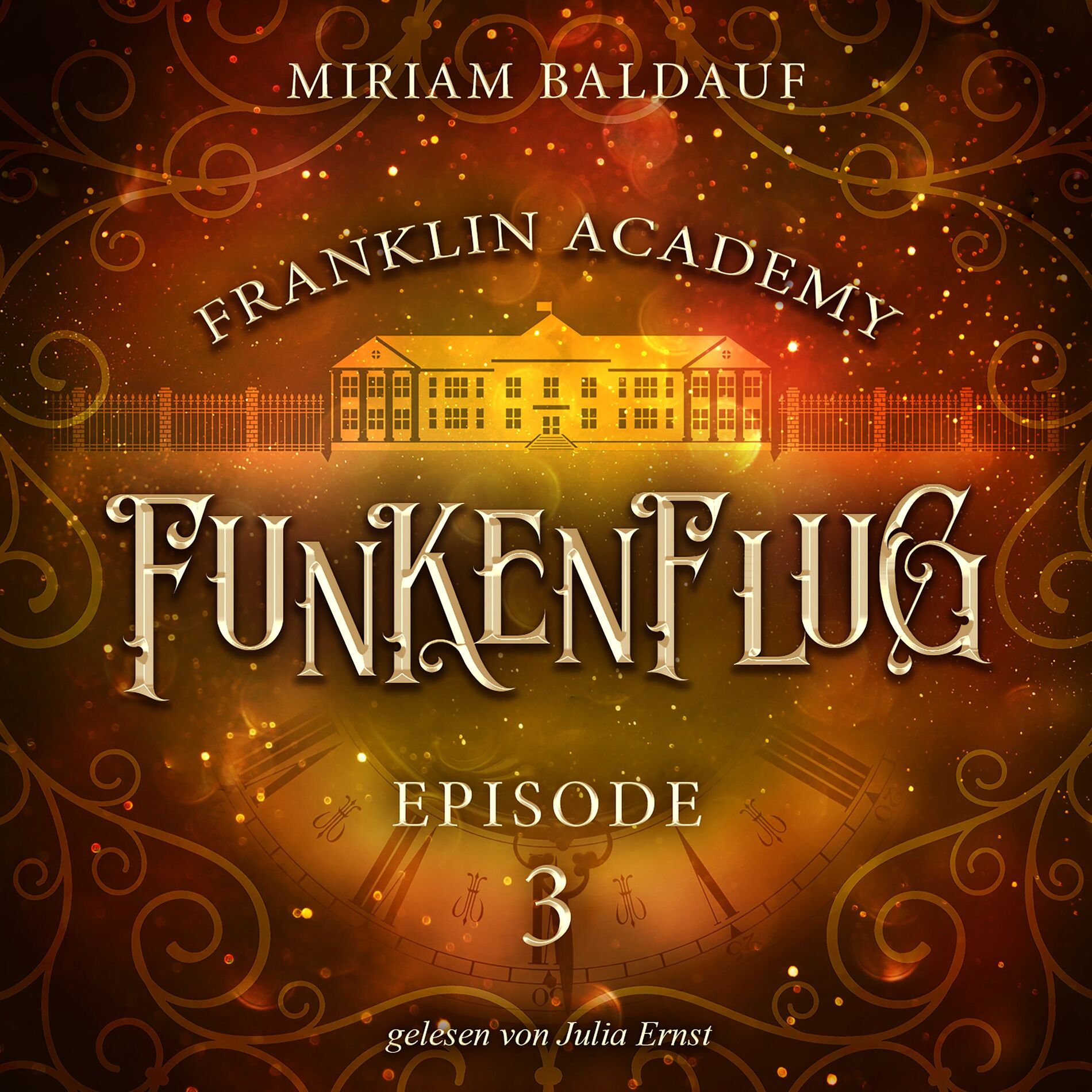Album cover of Franklin Academy, Episode 3 - Funkenflug