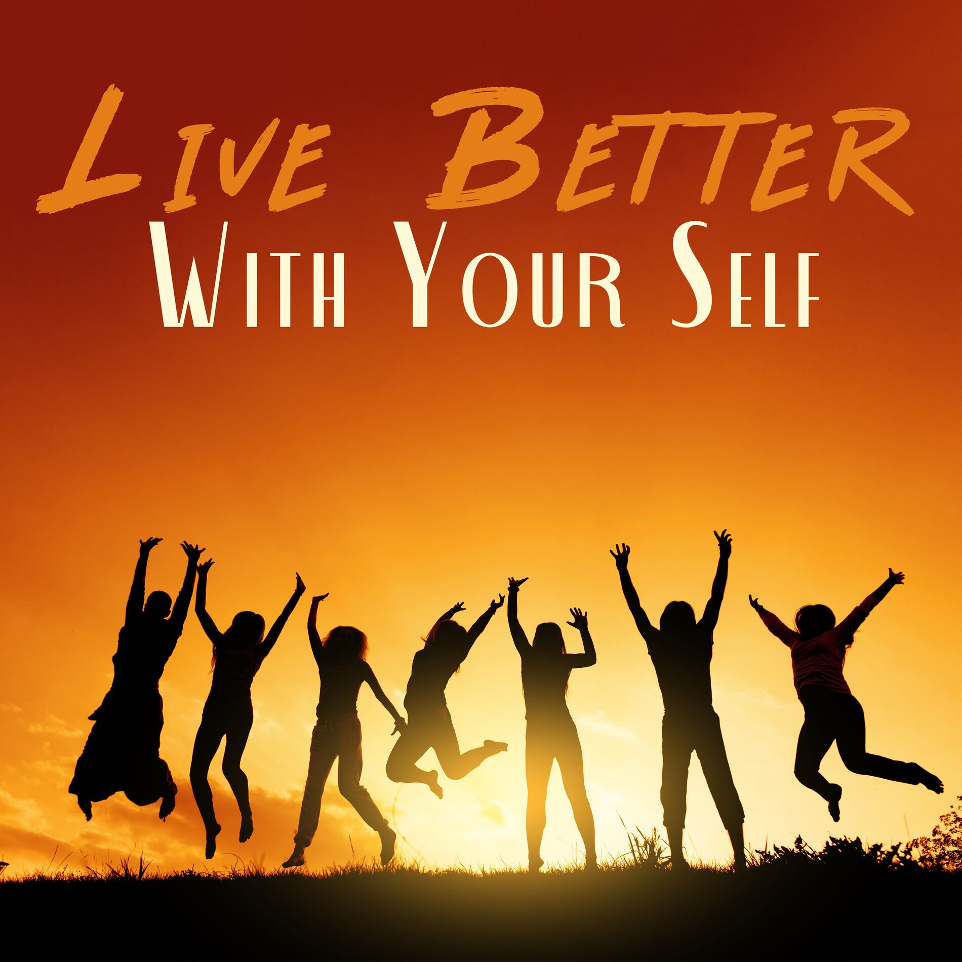 Album cover of Live Better With Your Self