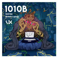 Cover of 1010B & The Broken Laptop