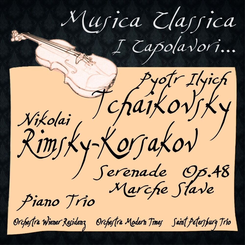 Picture of Tchaikovsky & Rimsky-Korsakov: Serenade Op. 48, Marche Slave, Piano Trio (Musica classica - i capolavori...)