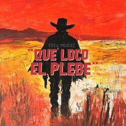Cover of Qué Loco el Plebe